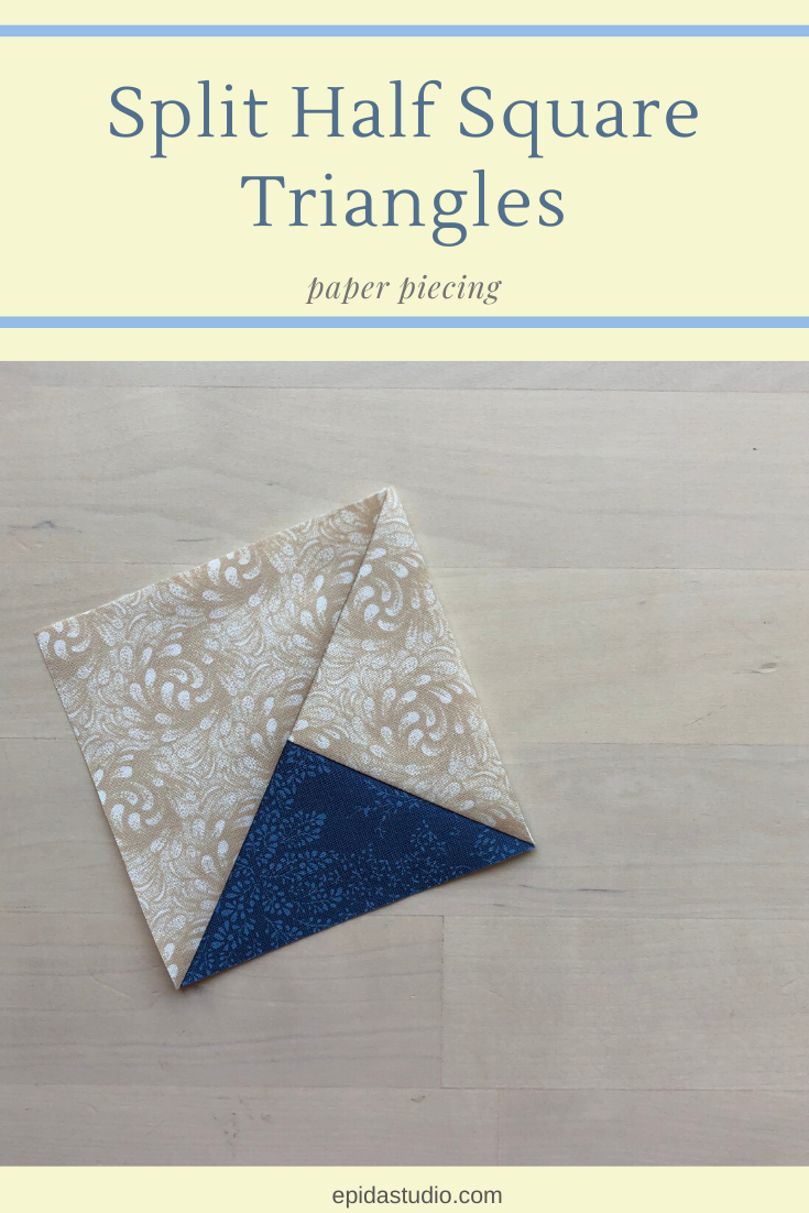 Split Half-Square Triangles: Paper Piecing | Epida Studio